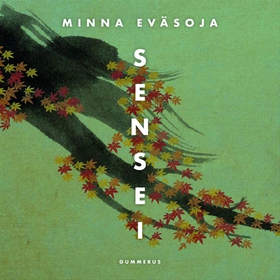 Sensei (ljudbok) av Minna Eväsoja