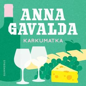 Karkumatka (ljudbok) av Anna Gavalda