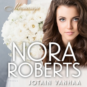 Jotain vanhaa (ljudbok) av Nora Roberts