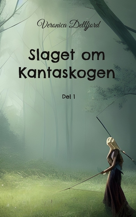 Slaget om Kantaskogen: Del 1 (e-bok) av Veronic