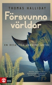 Försvunna världar : En resa till jordens urtid