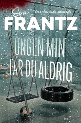 Ungen min får du aldrig (e-bok) av Eva Frantz