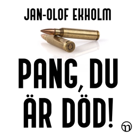 Pang, du är död! (ljudbok) av Jan-Olof Ekholm
