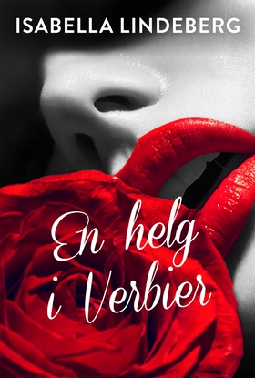 En helg i Verbier (e-bok) av Isabella Lindeberg