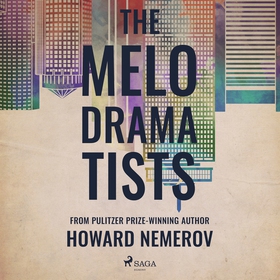 The Melodramatists (ljudbok) av Howard Nemerov