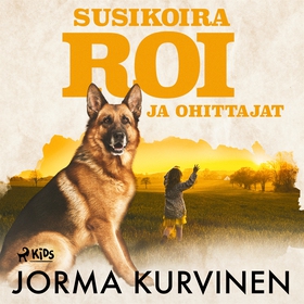 Susikoira Roi ja ohittajat (ljudbok) av Jorma K