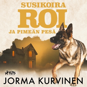 Susikoira Roi ja pimeän pesä (ljudbok) av Jorma