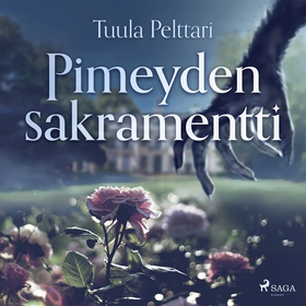 Pimeyden sakramentti (ljudbok) av Tuula Pelttar