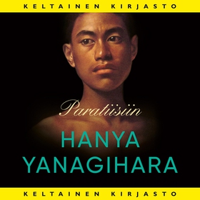 Paratiisiin (ljudbok) av Hanya Yanagihara
