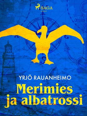 Merimies ja albatrossi (e-bok) av Yrjö Rauanhei