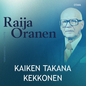 Kaiken takana Kekkonen (ljudbok) av Raija Orane