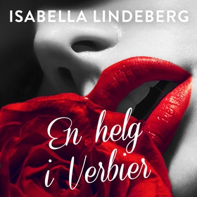 En helg i Verbier (ljudbok) av Isabella Lindebe