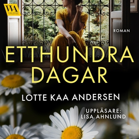 Etthundra dagar (ljudbok) av Lotte Kaa Andersen