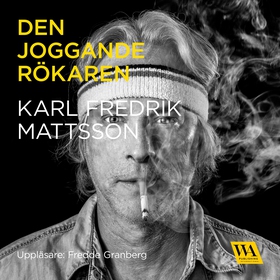 Den joggande rökaren (ljudbok) av Karl Fredrik