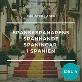Spanskspanarens spännande spaningar i Spanien Del 4