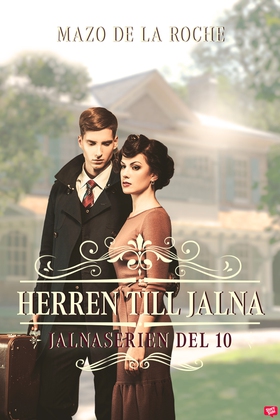 Herren till Jalna – Jalna 10 (e-bok) av Mazo de