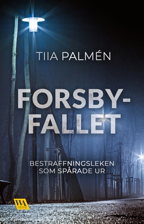 Forsbyfallet – bestraffningsleken som spårade u