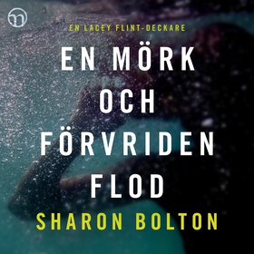 En mörk och förvriden flod (ljudbok) av Sharon 