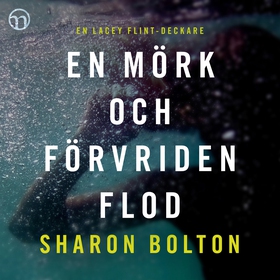 En mörk och förvriden flod (ljudbok) av Sharon