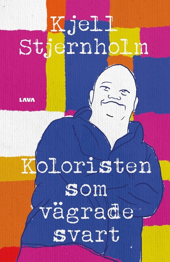 Koloristen som vägrade svart (e-bok) av Kjell Stjernholm
