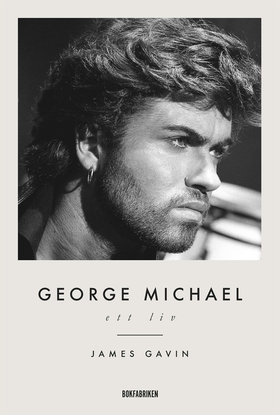George Michael – Ett liv (e-bok) av James Gavin