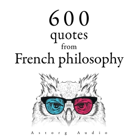 600 Quotations from French philosophy (ljudbok)