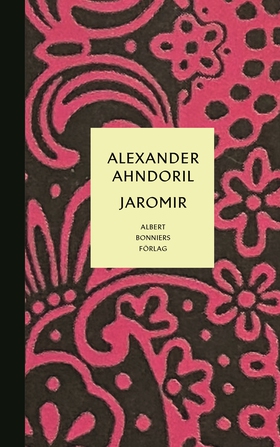Jaromir (e-bok) av Alexander Ahndoril