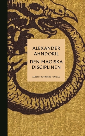 Den magiska disciplinen (e-bok) av Alexander Ah