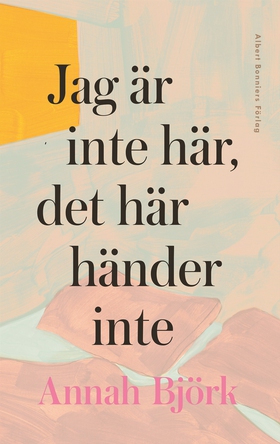 Jag är inte här, det här händer inte (e-bok) av