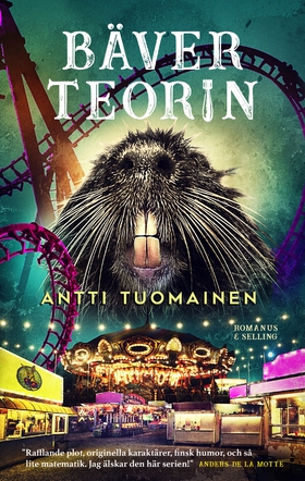 Bäverteorin (e-bok) av Antti Tuomainen