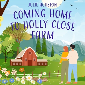 Coming Home to Holly Close Farm (ljudbok) av Ju