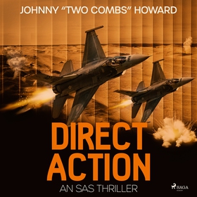 Direct Action: An SAS Thriller (ljudbok) av Joh