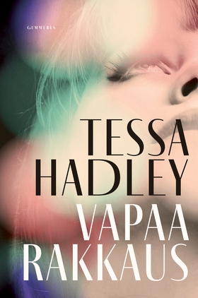 Vapaa rakkaus (e-bok) av Tessa Hadley