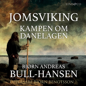 Jomsviking. Kampen om Danelagen (ljudbok) av Bj