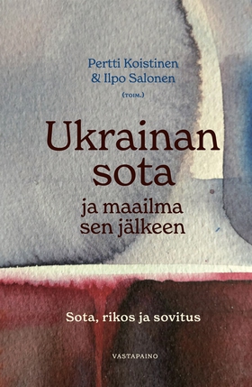 Ukrainan sota ja maailma sen jälkeen (e-bok) av