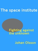 The Space Institute: Fighting against the unknown