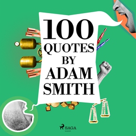 100 Quotes by Adam Smith (ljudbok) av Adam Smit