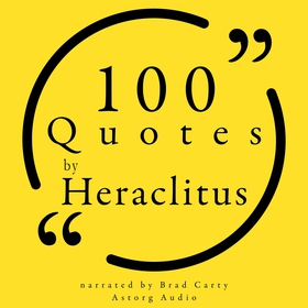 100 Quotes by Heraclitus of Ephesus (ljudbok) a