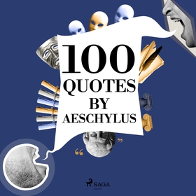 100 Quotes by Aeschylus (ljudbok) av Aeschylus