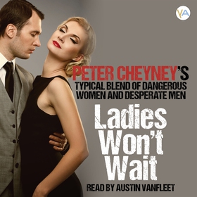 Ladies won't wait (ljudbok) av Peter Cheyney