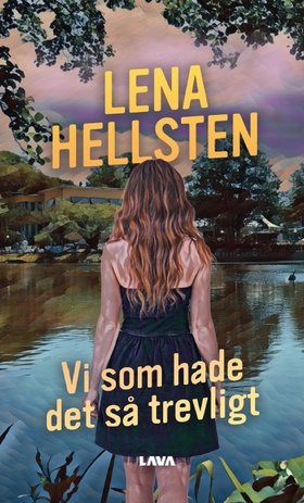 Vi som hade det så trevligt (e-bok) av Lena Hel