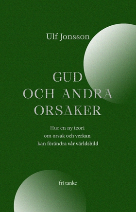 Gud och andra orsaker (e-bok) av Ulf Jonsson