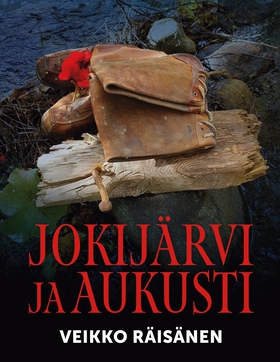 Jokijärvi ja Aukusti (e-bok) av Veikko Räisänen