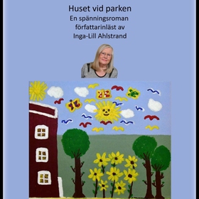 Huset vid parken (ljudbok) av Inga-Lill Ahlstra