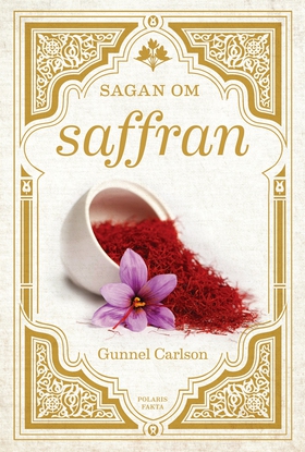 Sagan om saffran (e-bok) av Gunnel Carlson