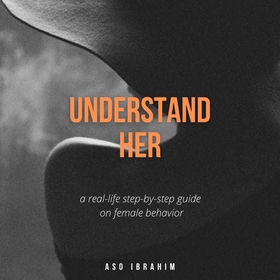 Understand Her (ljudbok) av Aso Ibrahim