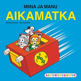 Miinan ja Manun aikamatka (ljudbok) av Jari Koi