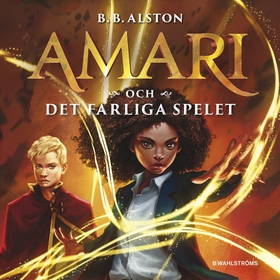 Amari och det farliga spelet (ljudbok) av B.B. 