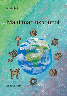 Maailman uskonnot: yläkoulun islam (e-bok) av S