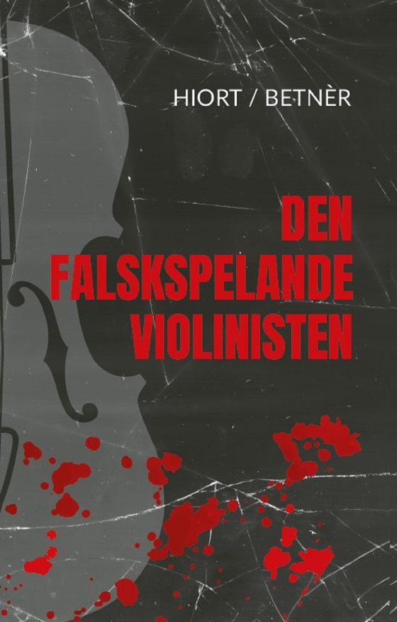 Den falskspelande violinisten (e-bok) av Bo Hiort